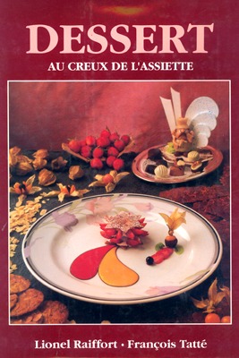 Cover of the dessert cookbook "DESSERT AU CREUX DE L'ASSIETTE" by Lionel Raiffort and François Tatté, showing a white plate with three colorful gel shapes and a fruit-tinished dessert on a red background.